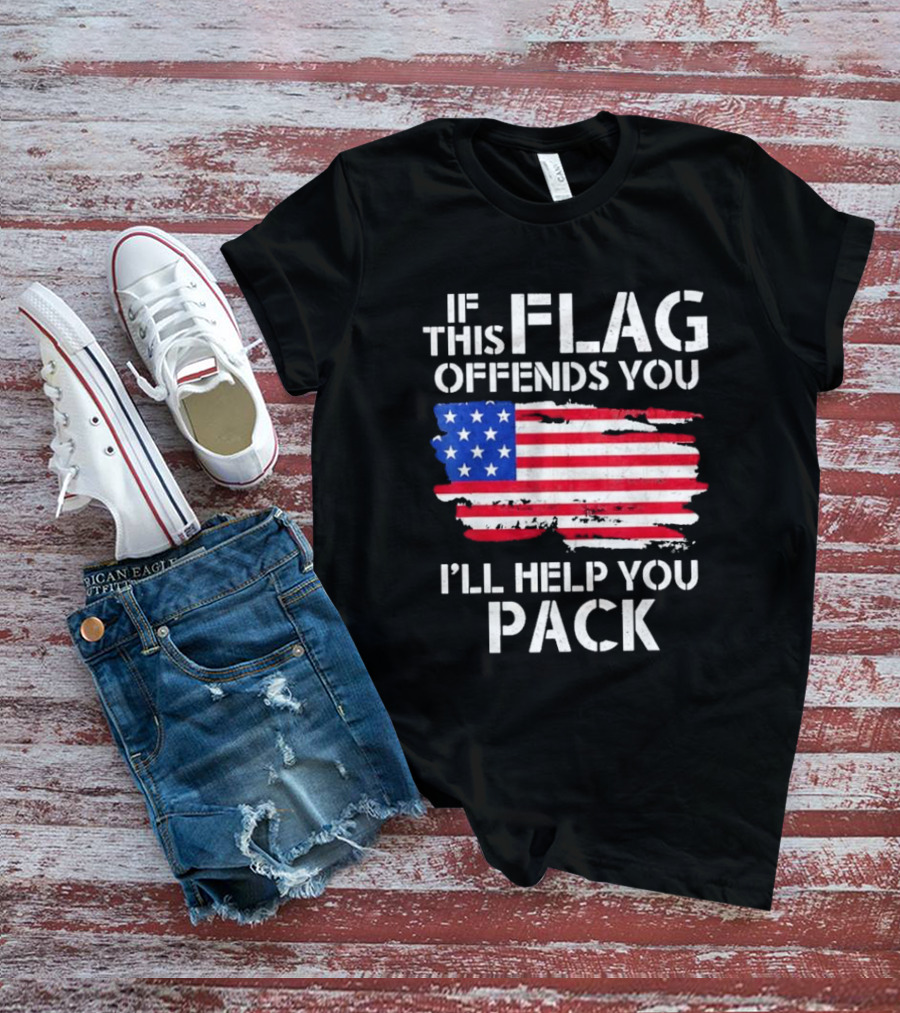 If This Flag Offends You I’ll Help You Pack American Flag T-Shirt
