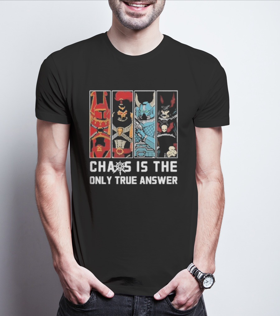 Chaos Is The Only True Answer Warhammer 40k Helms And Skulls Quadrant T-Shirt