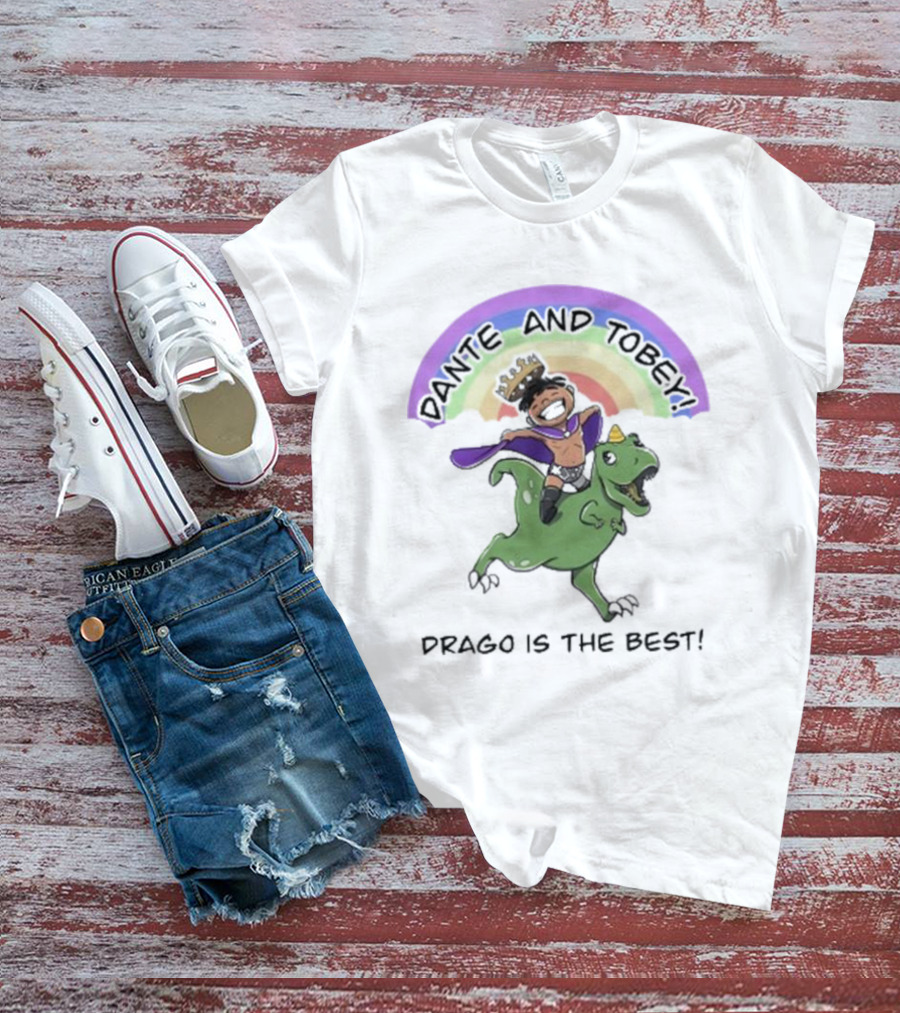 Dante And Tobey Drago Is The Best Riding Dinosaur Under Rainbow T-Shirt