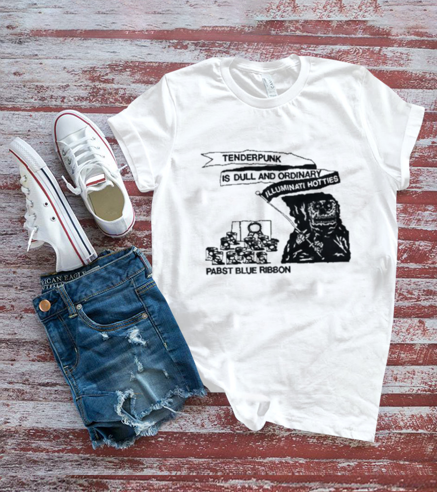 Tenderpunk Is Dull And Ordinary Illuminati Hotties Pabst Blue T-Shirt