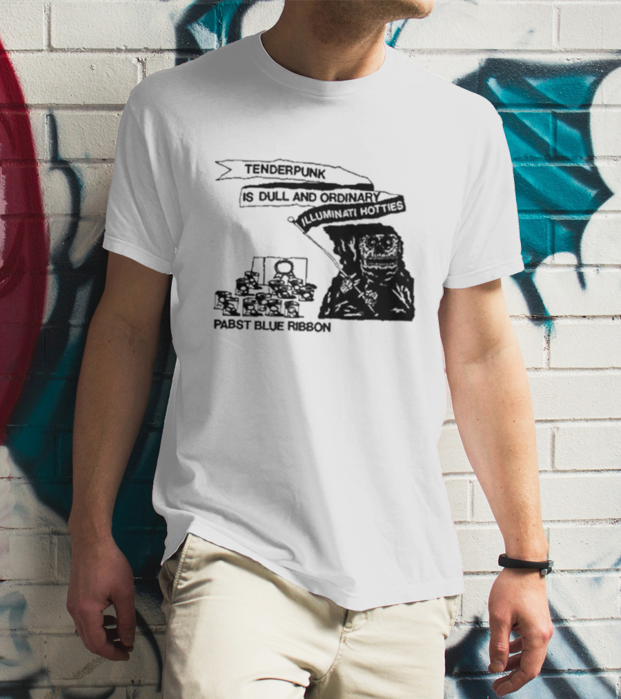Tenderpunk Is Dull And Ordinary Illuminati Hotties Pabst Blue T-Shirt