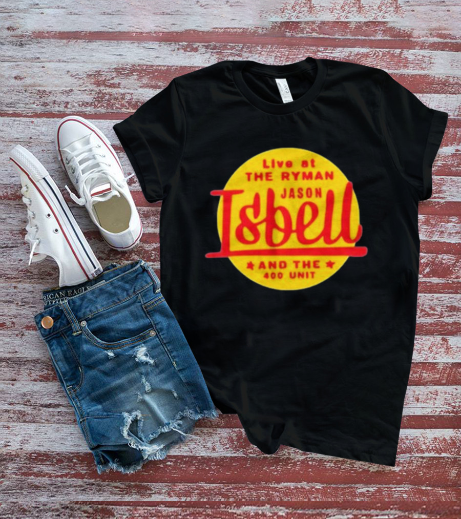 Live At The Ryman Jason Isbell And The 400 Unit T-Shirt