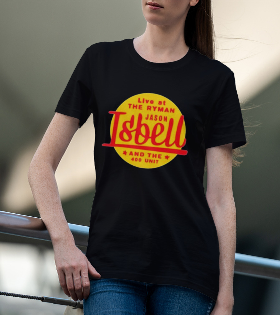 Live At The Ryman Jason Isbell And The 400 Unit T-Shirt