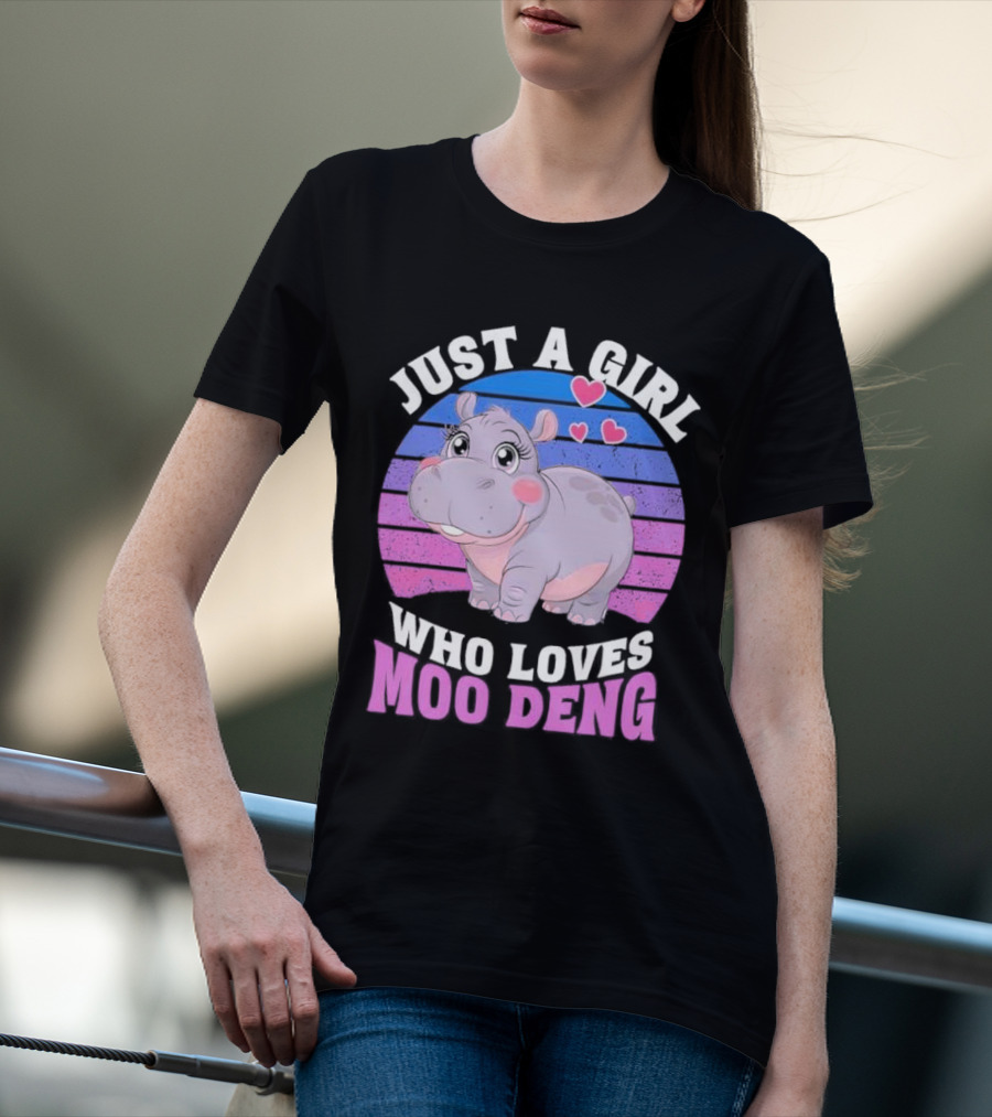Just A Girl Who Loves Moo Deng Cute Hippo With Hearts T-Shirt