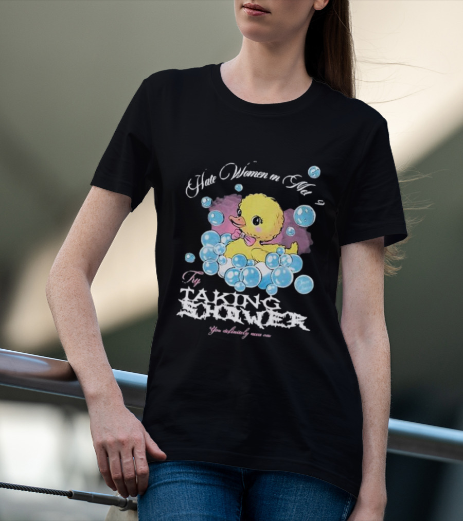 Hate Women In Met Gala Try Taking A Shower You Absolutely Nasty One T-Shirt