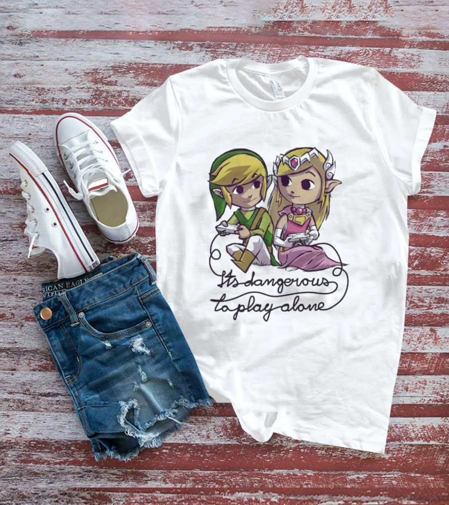 It’s Dangerous To Play Alone Super Cute Legend Of Zelda Adventure T-Shirt