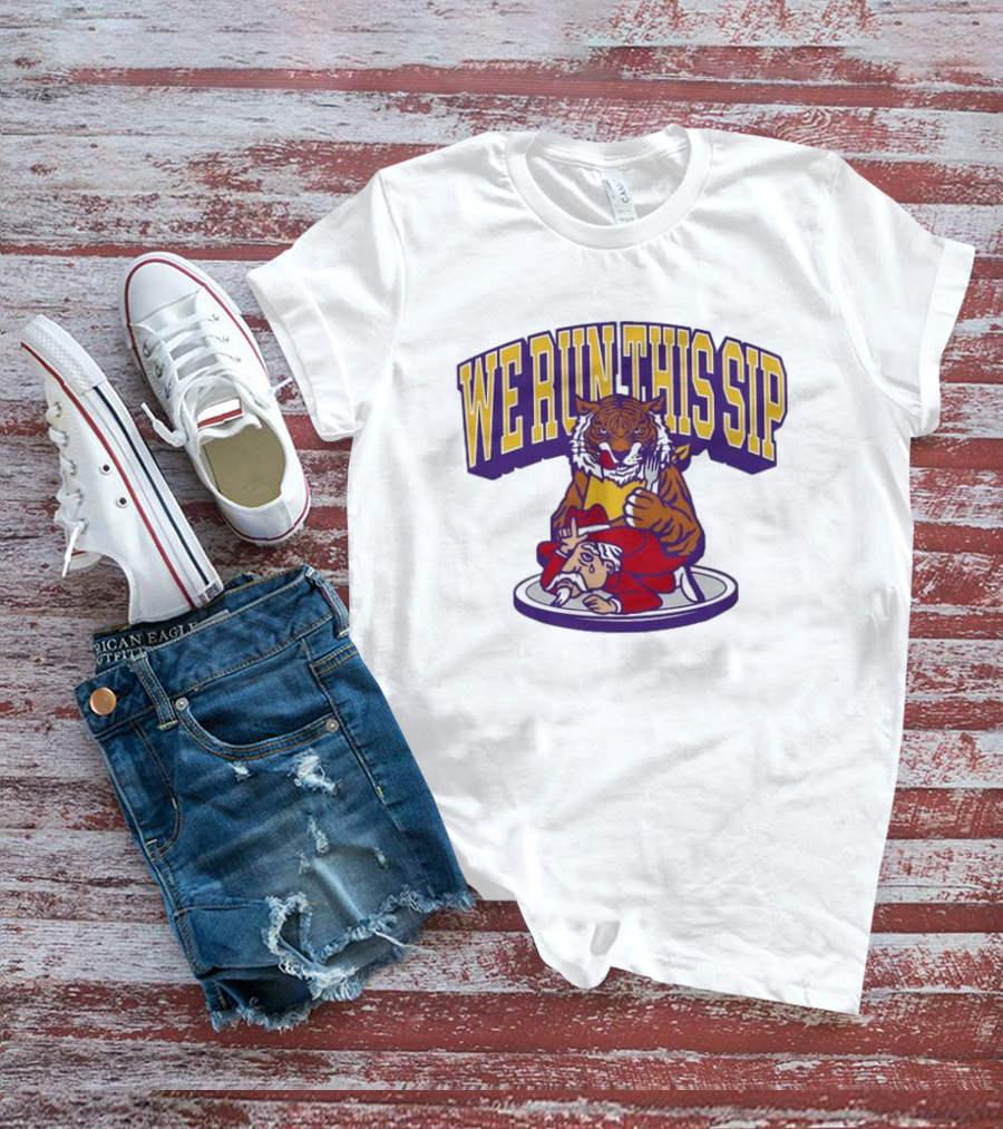 WE RUN THIS SIP Tiger With Rival T-Shirt