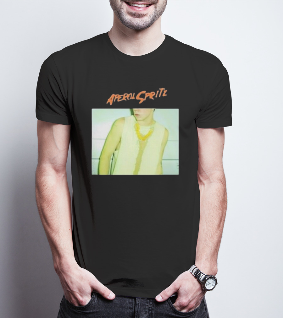 Aperol Spritz Photo Lately Baby I’ve Been Thinking About You And I T-Shirt