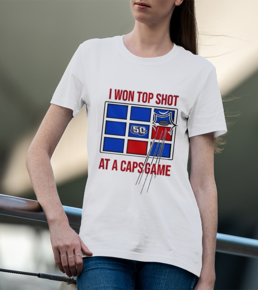 Washington Capitals I Won Top Shot 50 At A Caps Game T-Shirt