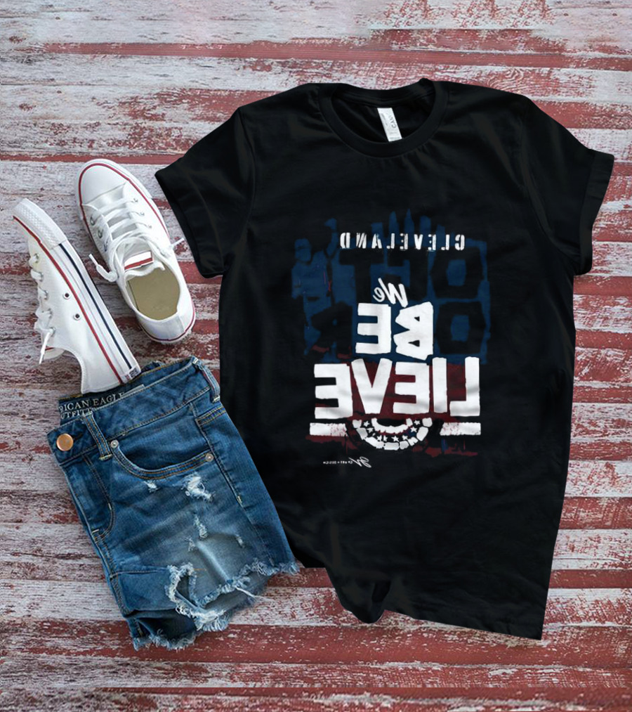 Cleveland Baseball We Believe T-Shirt