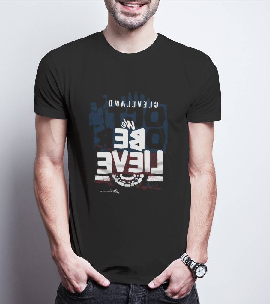 Cleveland Baseball We Believe T-Shirt