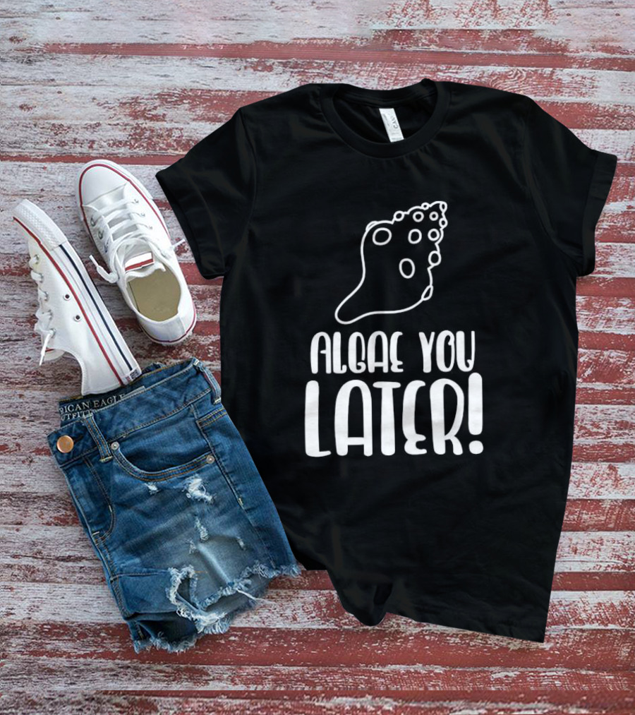 Algae You Later Scientific Natural Biologist Children's Biology T-Shirt