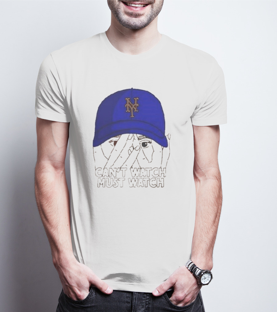 Can't Watch Must Watch New York Mets Baseball Cap Fan T-Shirt