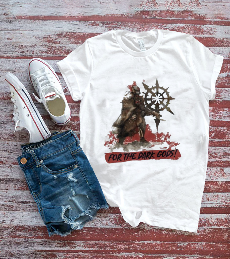 For The Dark Gods Chaos Cultist Symbol Warhammer 40K Fan T-Shirt