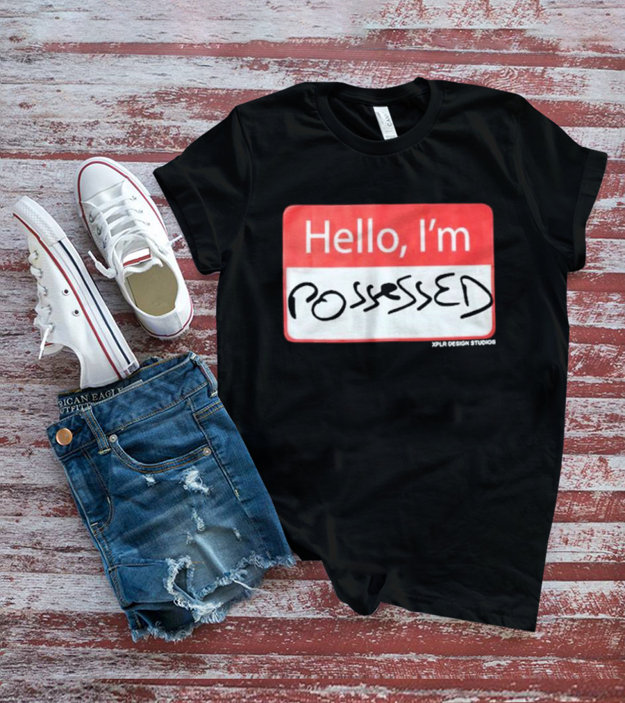 XPLR Hello I'm Possessed XPLR Design Studios T-Shirt