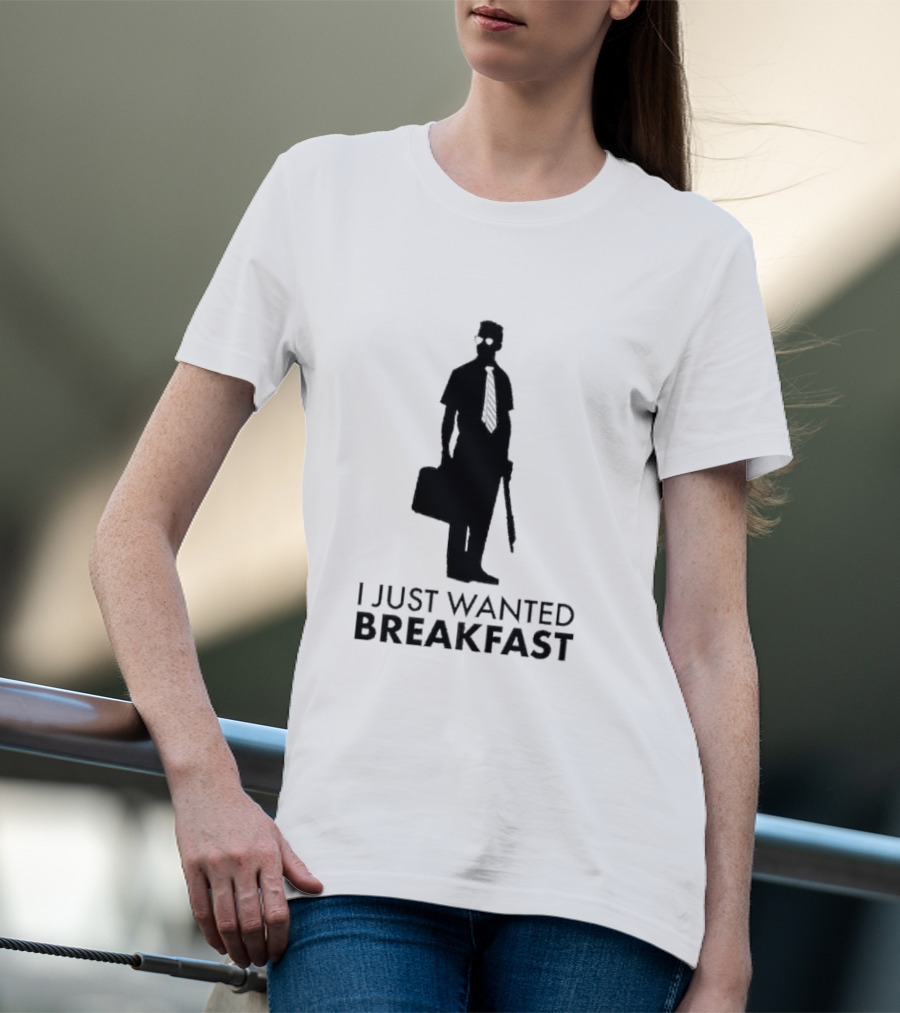 I Just Wanted Breakfast D-Fens T-Shirt