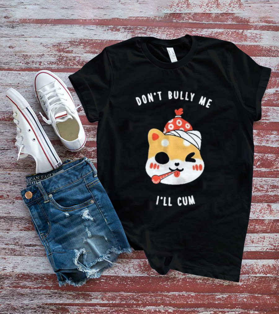 DON'T BULLY ME I'LL CUM CAT WITH THERMOMETER AND RED BEANIE OOSP STUDIO T-Shirt