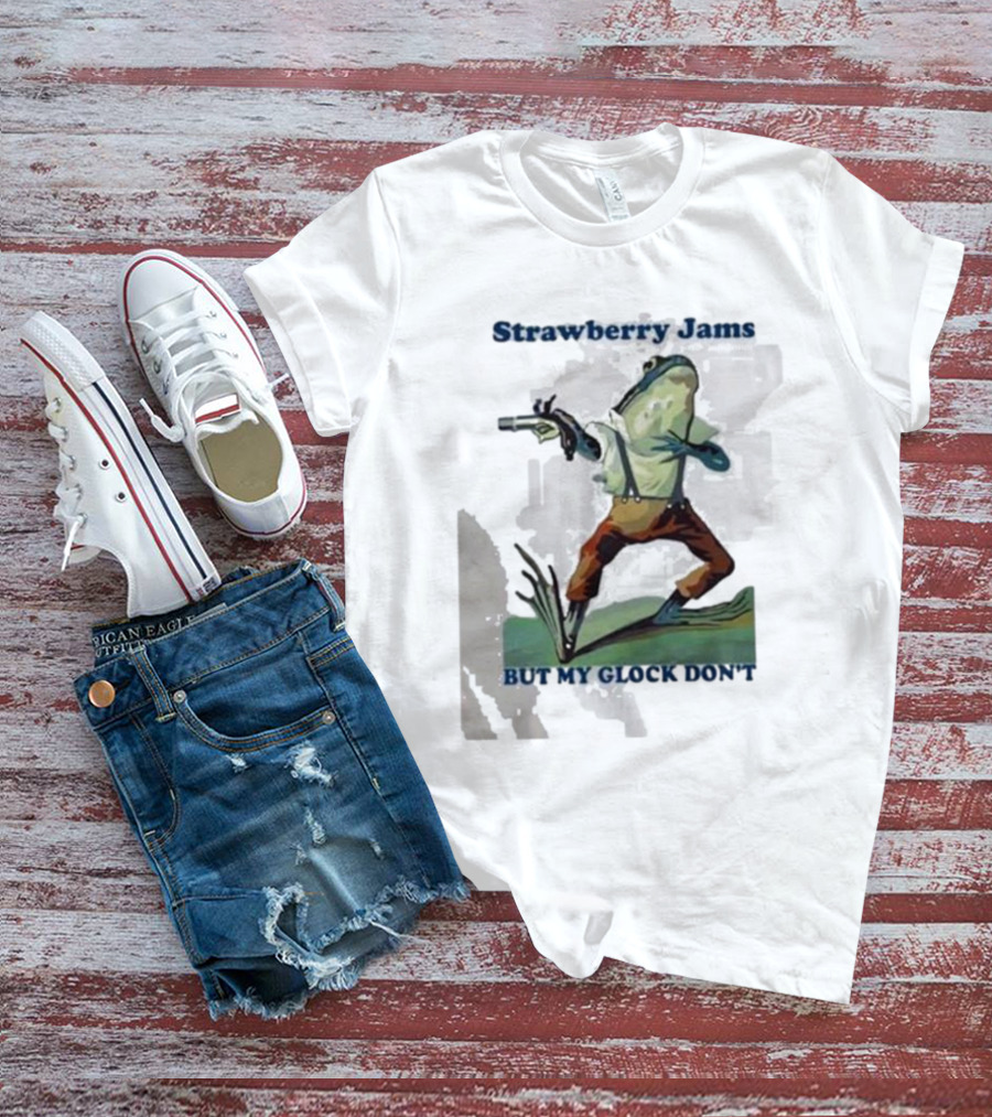 Strawberry Jams But My Glock Don't Frog With Gun T-Shirt