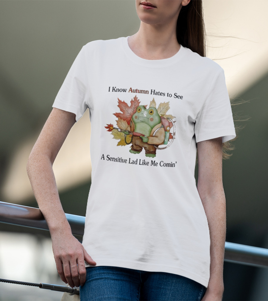 I Know Autumn Hates To See A Sensitive Lad Like Me Comin’ Leaf-Holding Frog With Backpack T-Shirt