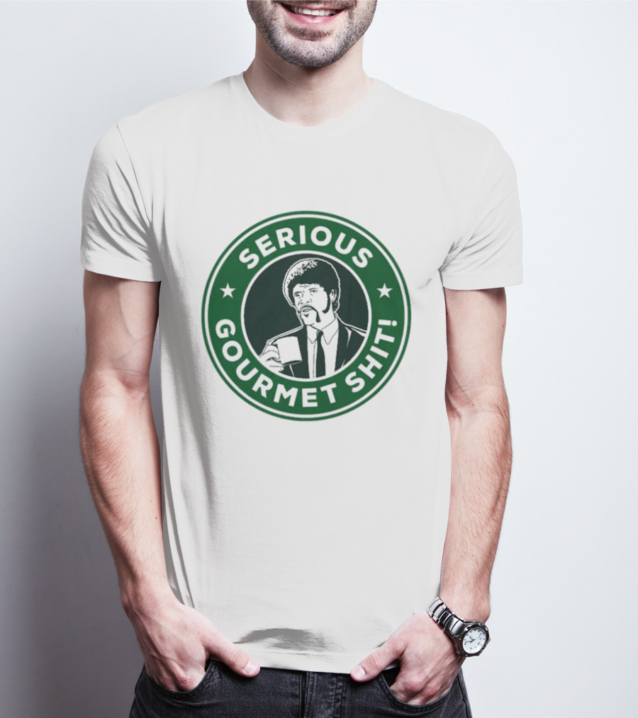SERIOUS GOURMET SHIT STARBUCKS PARODY JULES COFFEE T-Shirt
