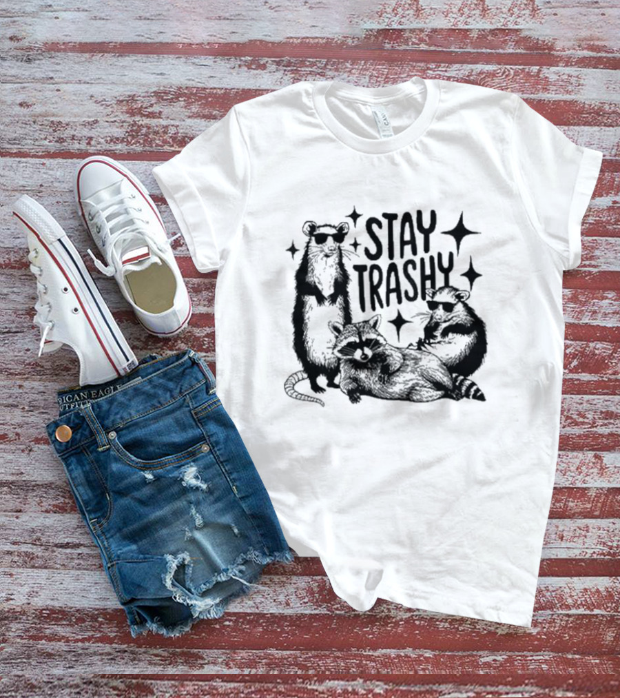 Stay Trashy Raccoon Opossum Sunglasses Fun T-Shirt