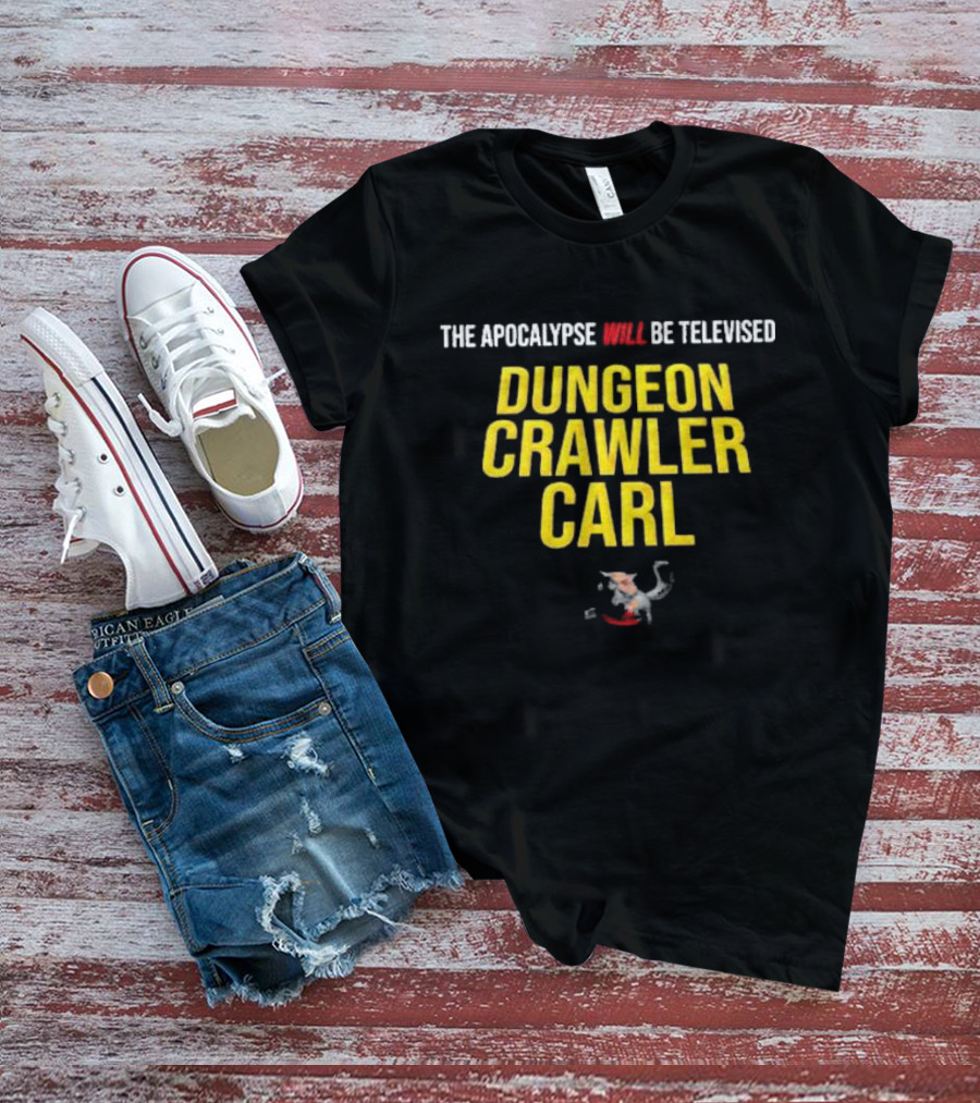 The Apocalypse Will Be Televised Dungeon Crawler Carl Themed T-Shirt