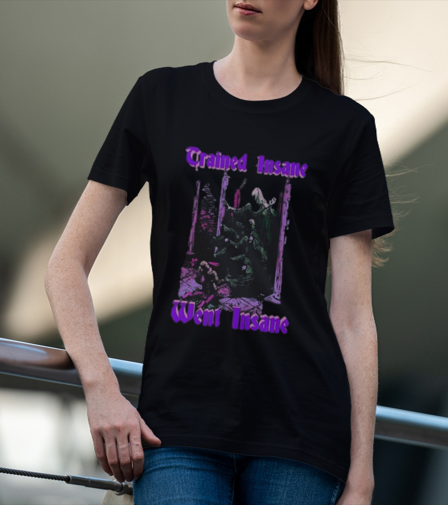 Trained Insane Went Insane Purple Gothic Horror Scene T-Shirt
