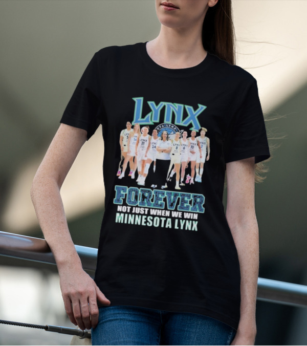Minnesota Lynx Forever Not Just When We Win Team Unity T-Shirt