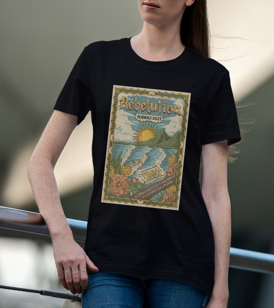 Rebelution Hawaii 2025 With Special Guest Tribal Seeds Maui Arts Cultural Center Aloha Stadium T-Shirt