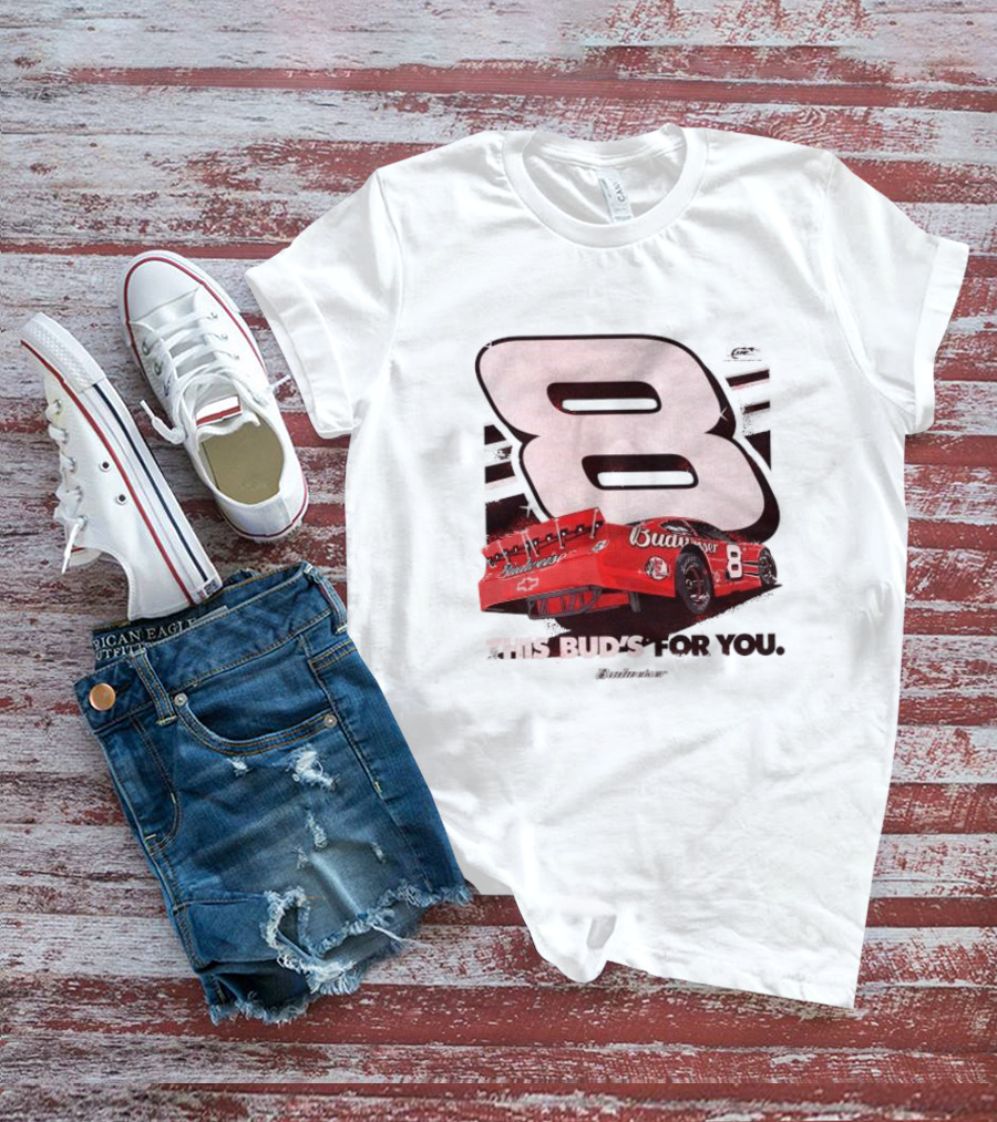 This Bud’s For You Budweiser Chevrolet 8 Racing Car T-Shirt