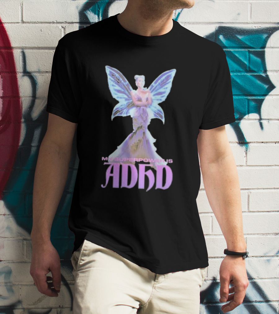 My Superpower Is ADHD Butterfly Mystical Fairy T-Shirt