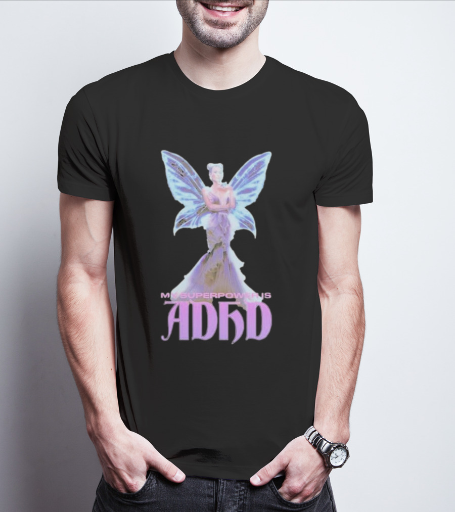 My Superpower Is ADHD Butterfly Mystical Fairy T-Shirt