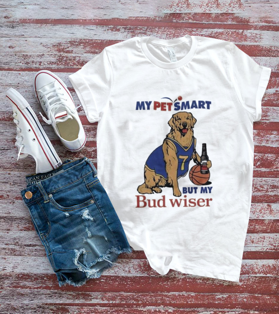 My Pet Smart Basketball Dog With Beer Bud Wiser T-Shirt