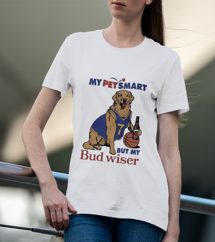My Pet Smart Basketball Dog With Beer Bud Wiser T-Shirt