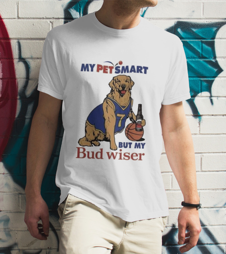 My Pet Smart Basketball Dog With Beer Bud Wiser T-Shirt