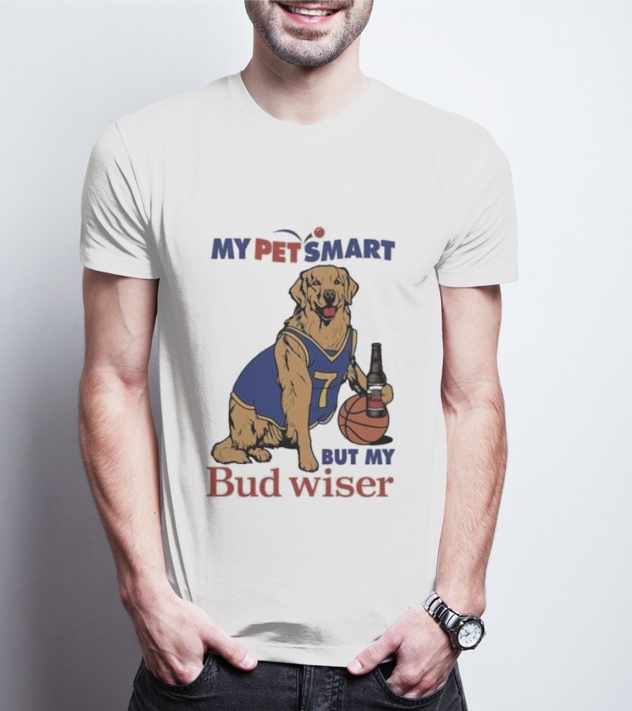 My Pet Smart Basketball Dog With Beer Bud Wiser T-Shirt