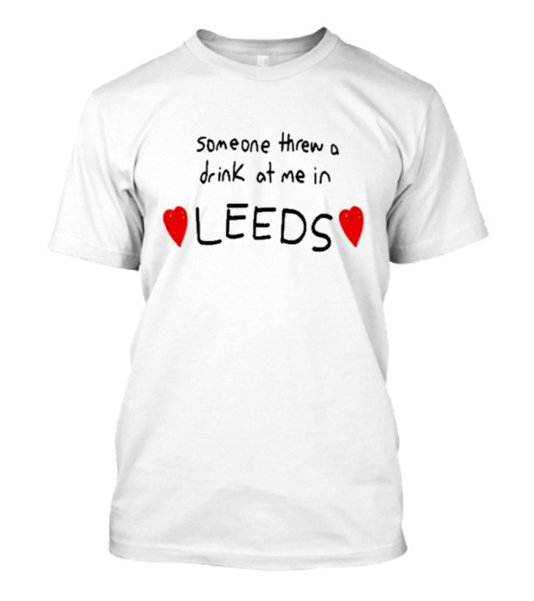 Someone Threw A Drink At Me In Leeds With Red Hearts T-Shirt