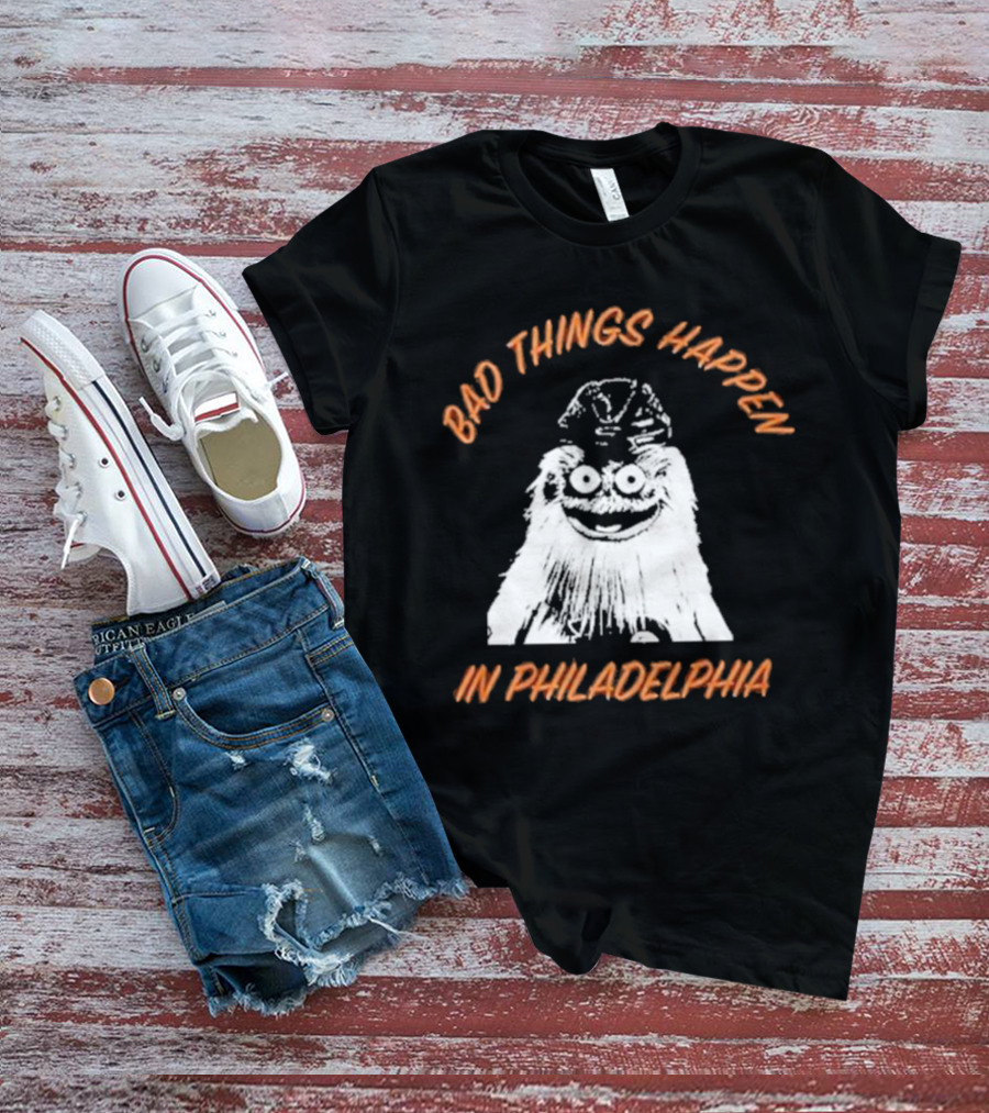 Bad Things Happen In Philadelphia Gritty T-Shirt