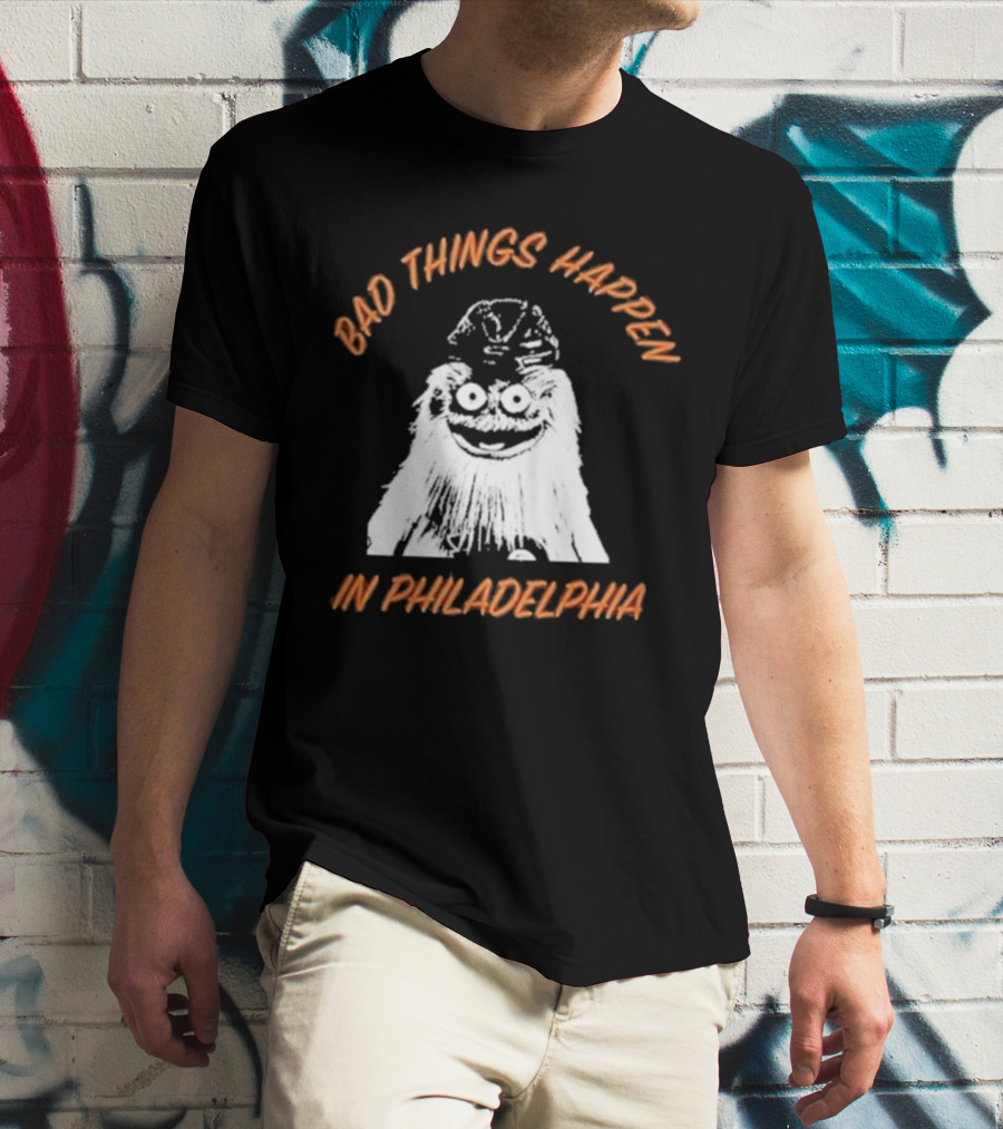Bad Things Happen In Philadelphia Gritty T-Shirt