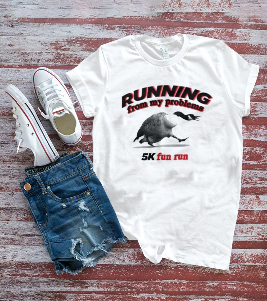 Running From My Problems Goose Duck 5K Fun Run Event Humor T-Shirt