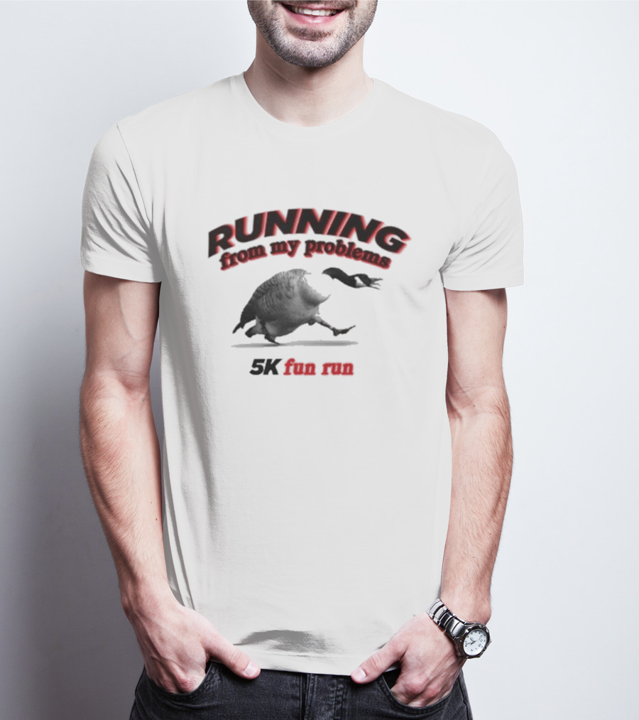 Running From My Problems Goose Duck 5K Fun Run Event Humor T-Shirt