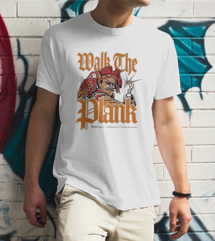 Walk The Plank Tampa Bay Buccaneers Collaboration T-Shirt