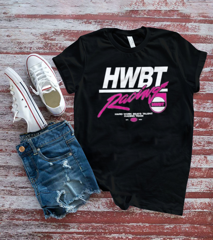 HWBT Racing Hard Work Beats Talent Racing Team T-Shirt