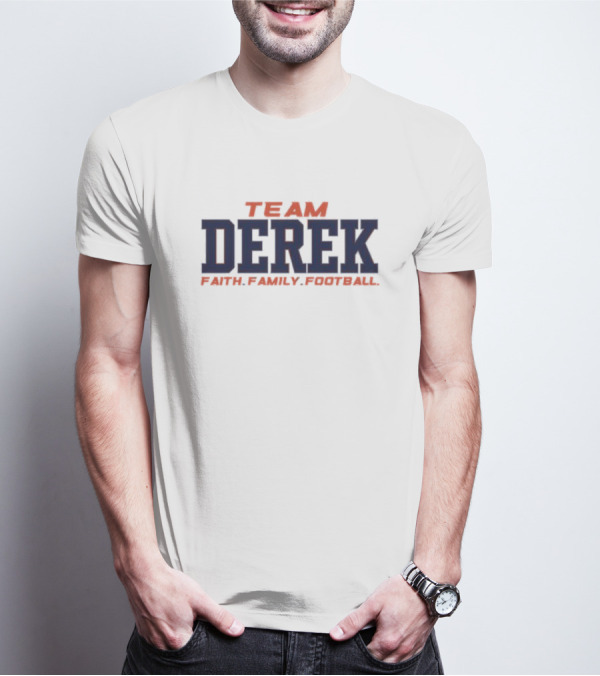 Team Derek Faith Family Football T-Shirt