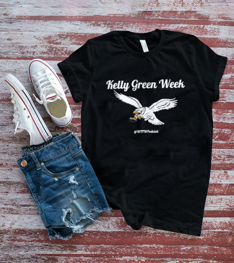 Kelly Green Week Philadelphia WFTWPodcast Eagle T-Shirt
