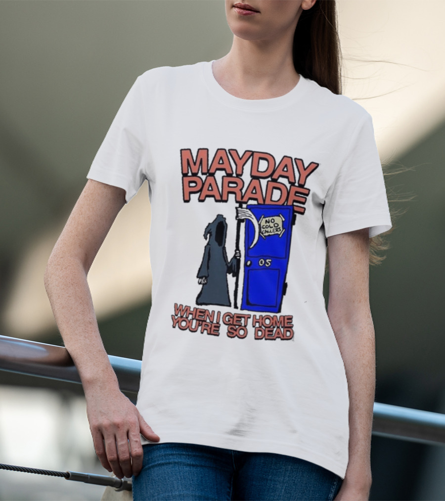 Mayday Parade No Cold Callers When I Get Home You’re So Dead T-Shirt
