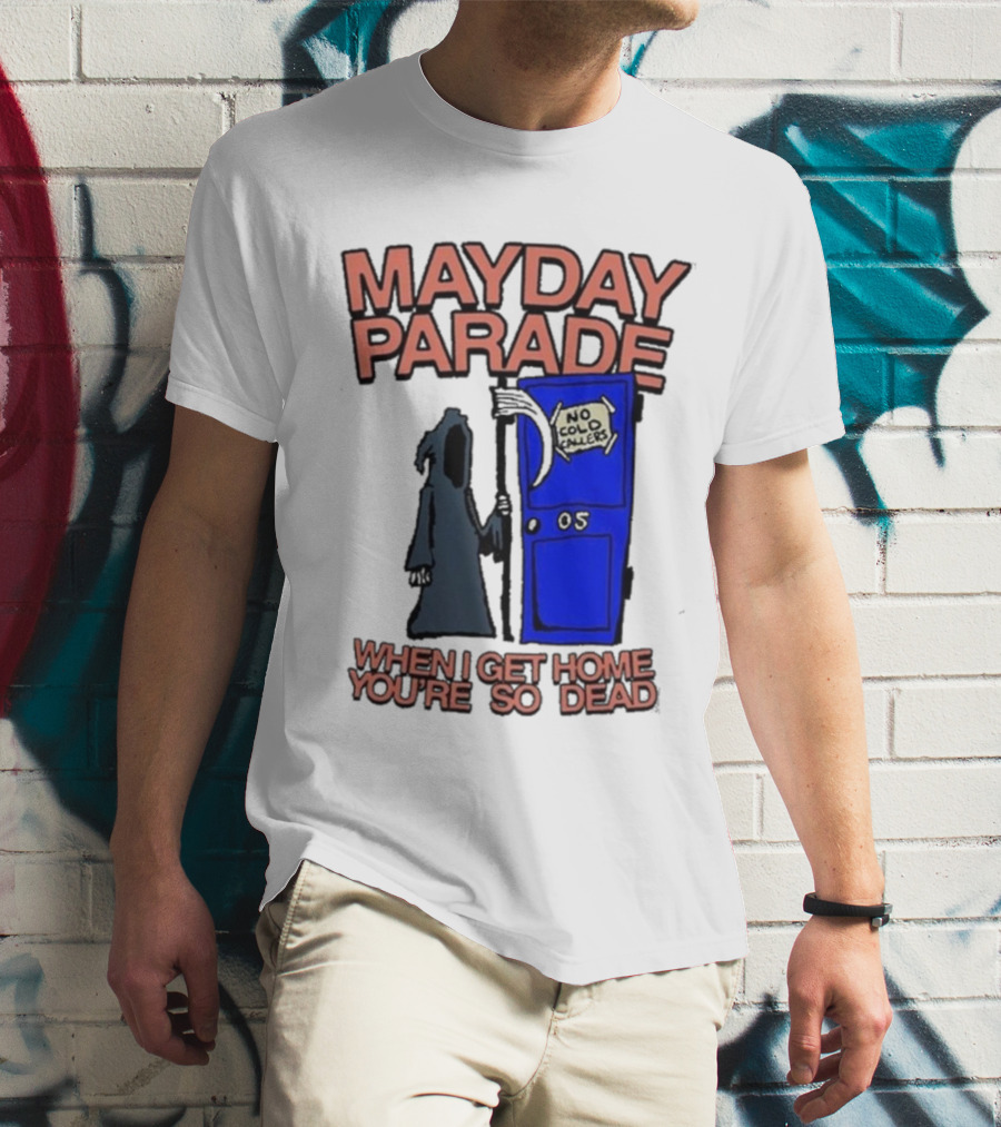 Mayday Parade No Cold Callers When I Get Home You’re So Dead T-Shirt