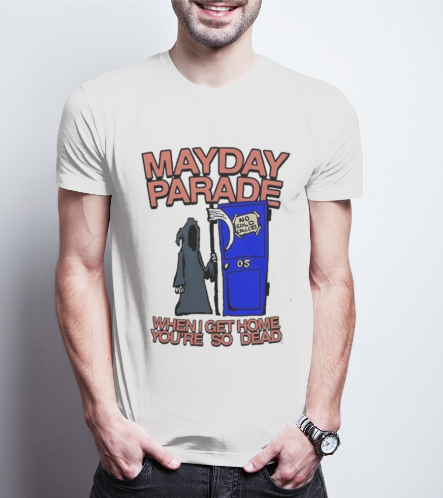 Mayday Parade No Cold Callers When I Get Home You’re So Dead T-Shirt