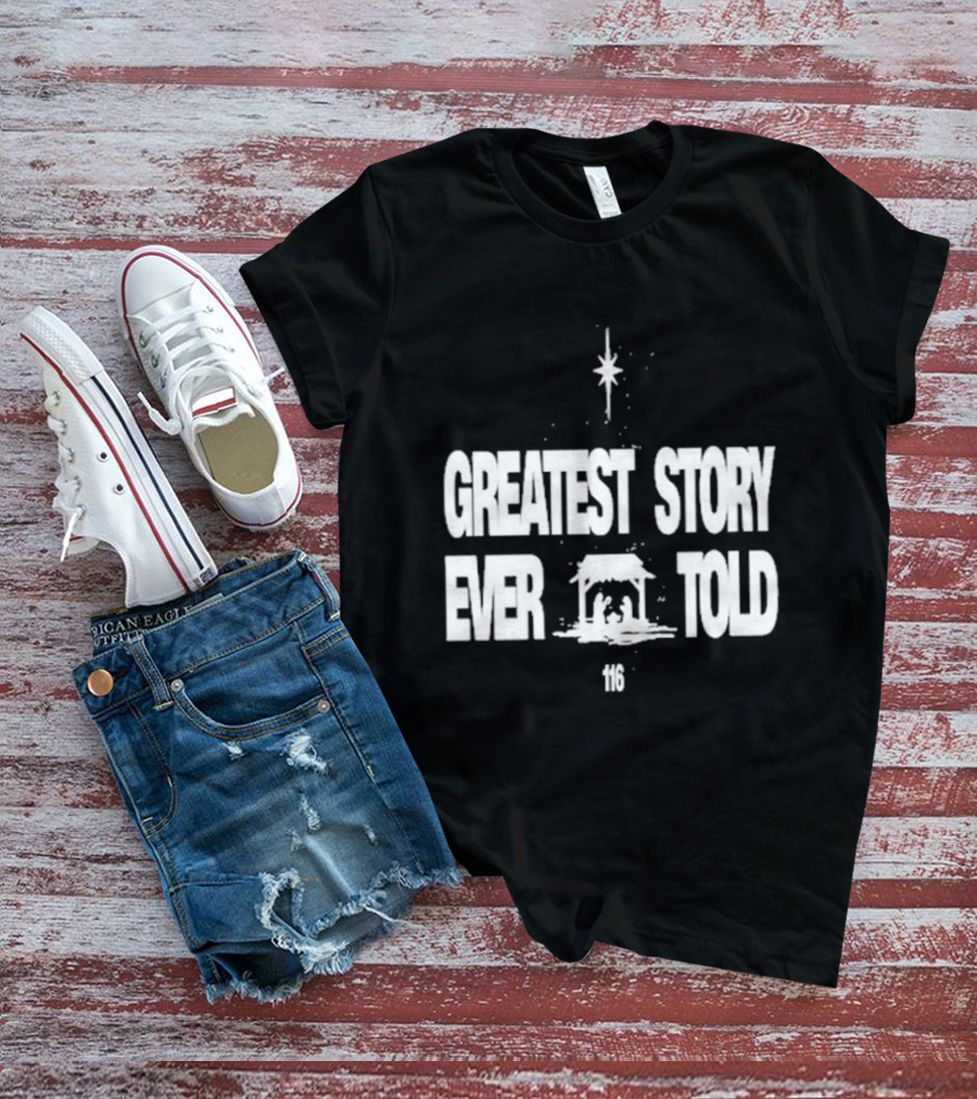 Greatest Story Ever Told Manger Nativity Scene Star 116 T-Shirt