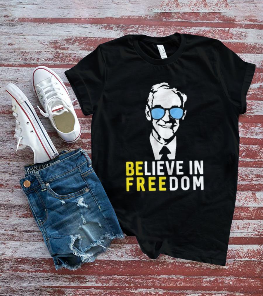 Ron Paul Believe In Freedom Libertarian BE FREE Portrait With Blue Sunglasses T-Shirt